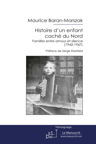 Histoire d'un enfant caché du Nord. Familles entre amour et silence (1942-1947)