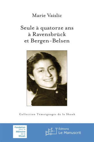 Seule à quatorze ans à Ravensbrück et Bergen-Belsen