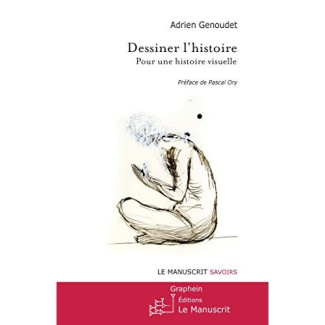 Dessiner l'histoire. Pour une histoire visuelle