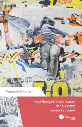 Le philosophe et ses avatars dans les cités. Les chemins d'Ulysse Tome 2
