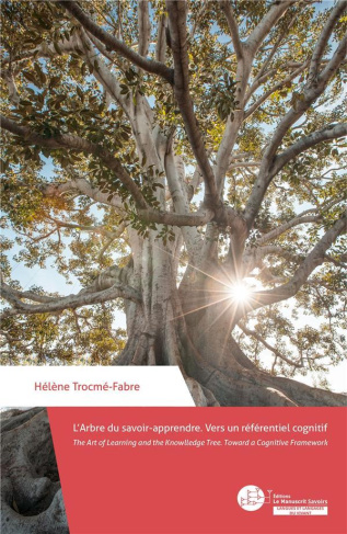 L'Arbre du savoir-apprendre, vers un référentiel cognitif. The Art of Learning and the Knowledge Tre