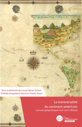 La transversalité du continent américain. Lectures géopolitiques (XVIe-XVIIIe siècles)