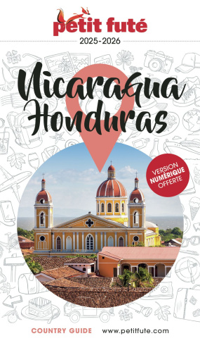Petit Futé Nicaragua Honduras. Edition 2025-2026