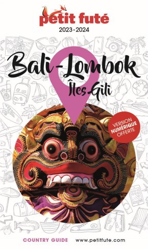Petit Futé Bali-Lombok, îles Gili. Edition 2023-2024