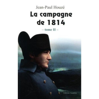 La campagne de 1814. Tome 2