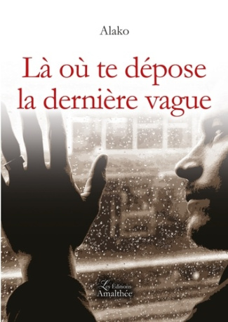 Là où te depose la derniere vague