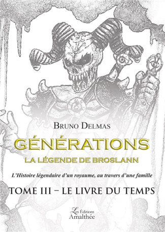 Générations la légende de Broslann. Tome III, Le livre du temps
