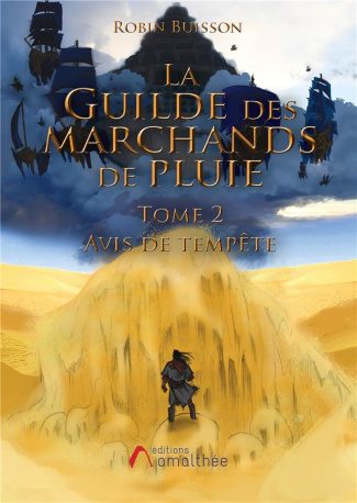 La guilde des marchands de pluie Tome 2 : Avis de tempête
