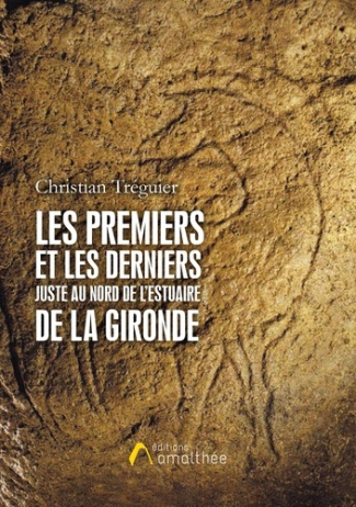 LES PREMIERS ET LES DERNIERS JUSTE AU NORD DE L'ESTUAIRE DE LA GIRONDE