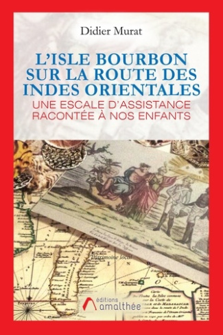 L'Isle Bourbon sur la route des Indes Orientales