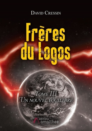 Frères du Logos Tome 3 : Un nouvel équilibre