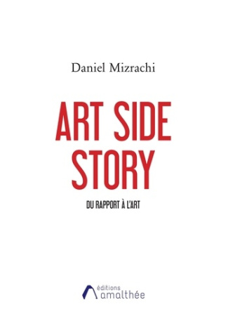 Art Side Story. Du rapport à l'art