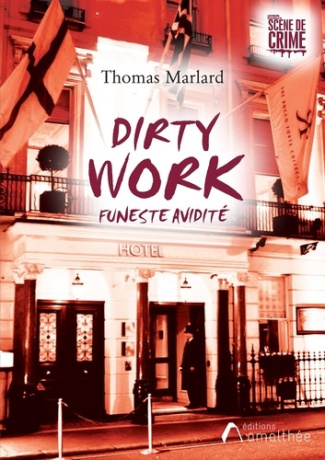 Dirty Work - Funeste Avidité