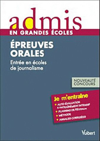 Concours entrée en écoles de journalisme épreuves orales