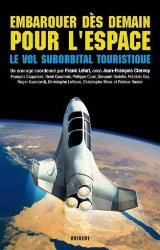 Embarquer dès demain pour l'espace. Le vol suborbital touristique