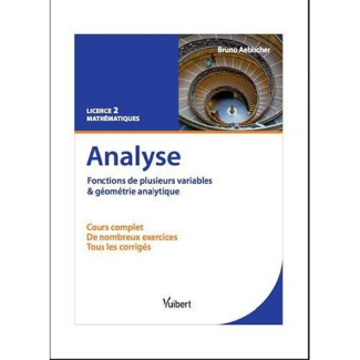 Analyse. Fonctions de plusieurs variables et géométrie analytique. Cours et exercices corrigés. Lice