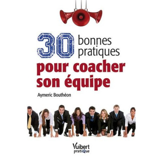 30 bonnes pratiques pour coacher son équipe