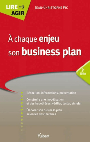 A chaque enjeu son business plan. 2e édition