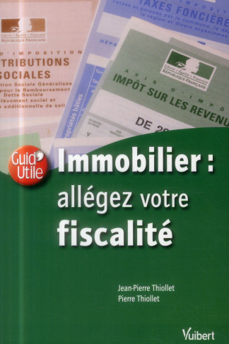 Immobilier : allégez votre fiscalité