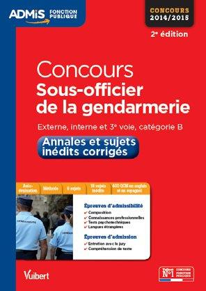 Concours Sous-officier de gendarmerie. Annales et sujets inédits corrigés, 2e édition