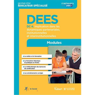 Diplôme d'Etat d?éducateur spécialisé-DEES. Modules DC 4. Implication dans les dynamiques partenaria