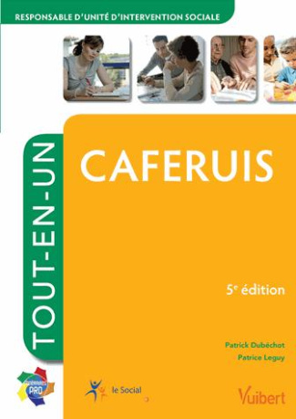CAFERUIS tout-en-un. Responsable d'unité d'intervention sociale, 5e édition