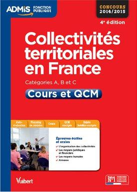 Les collectivités territoriales en France. Cours et QCM catégories A, B et C, 4e édition