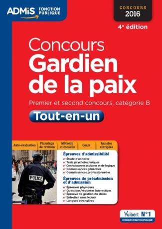 Concours Gardien de la paix. Epreuves écrites et orales, Edition 2016