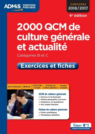 2000 QCM de culture générale et actualité. Méthode et entraînement Catégories B et C, Edition 2016-2