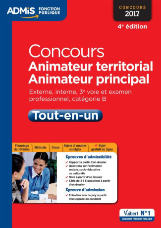 Concours Animateur territorial et Animateur principal. Tout-en-un, Edition 2017