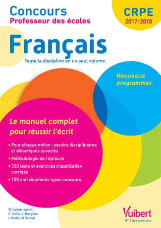 Français. Le manuel complet pour réussir l'écrit, Edition 2017-2018