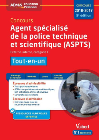 Concours Agent spécialisé de la police technique et scientifique (ASPTS). Tout-en-un, Edition 2018-2