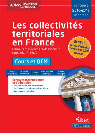 Les collectivités territoriales en France. Cours et QCM Concours et examens professionnels, catégori