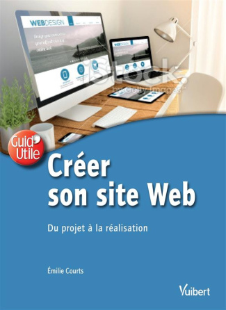 Créer son site Web. Du projet à la réalisation