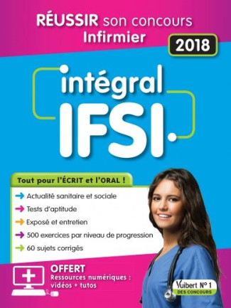 Intégral IFSI. Réussir son concours infirmier, Edition 2018