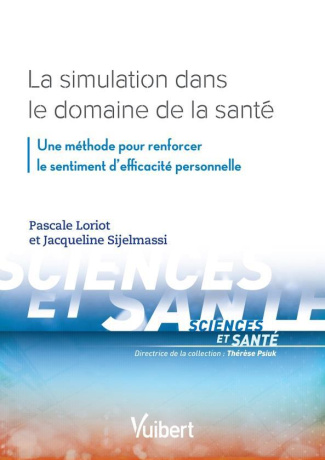 La simulation dans le domaine de la santé. Une méthode pour renforcer le sentiment d'efficacité pers