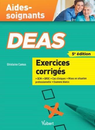 DEAS Exercices corrigés. 5 blocs de compétences - 10 modules de formation, 4e édition