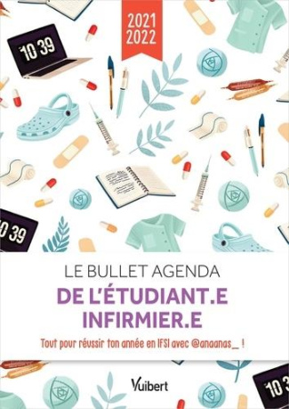 Le bullet agenda de l'étudiant.e infirmier.e. Edition 2021-2022