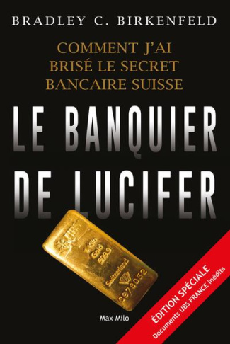 Le banquier de Lucifer. Comment j'ai brisé le secret bancaire suisse