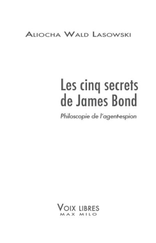Les cinq secrets de James Bond. Philoscopie de l'agent-espion