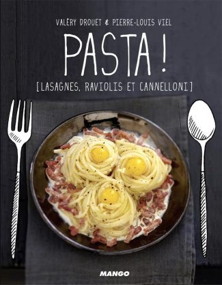 Pasta ! Lasagne, ravioli et cannelloni