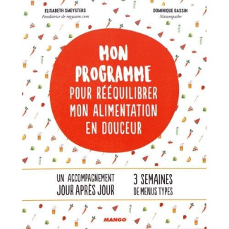 Mon programme pour rééquilibrer mon alimentation en douceur
