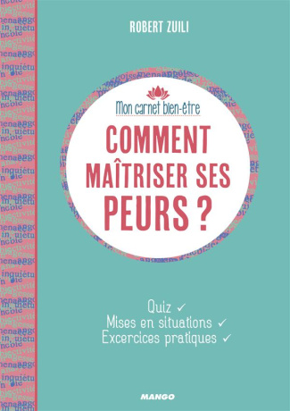 Comment maîtriser ses peurs ?