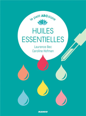 Petit abécédaire des huiles essentielles