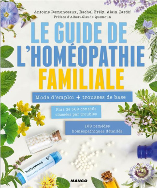 Le guide de l'homéopathie familiale. Mode d'emploi   trousse de base