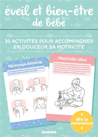 Eveil et bien-être de bébé. 30 activités pour accompagner en douceur sa motricité