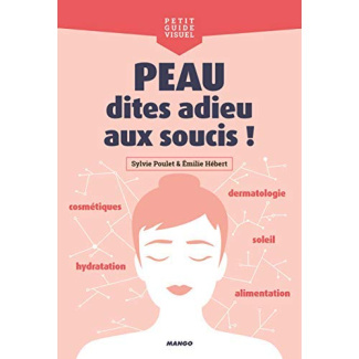 Peau, dites adieu aux soucis !