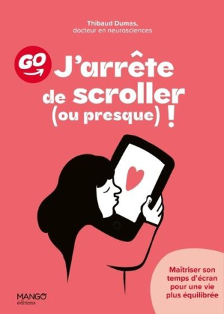 J'arrête de scroller (ou presque) ! Maîtriser son temps d'écran pour une vie plus équilibrée
