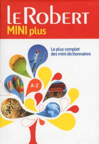 Le Robert mini plus. Le plus complet des mini dictionnaires
