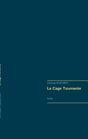 LA CAGE TOURNANTE